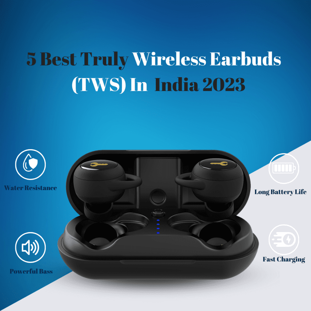5 Best Truly Wireless Earbuds (TWS) in India