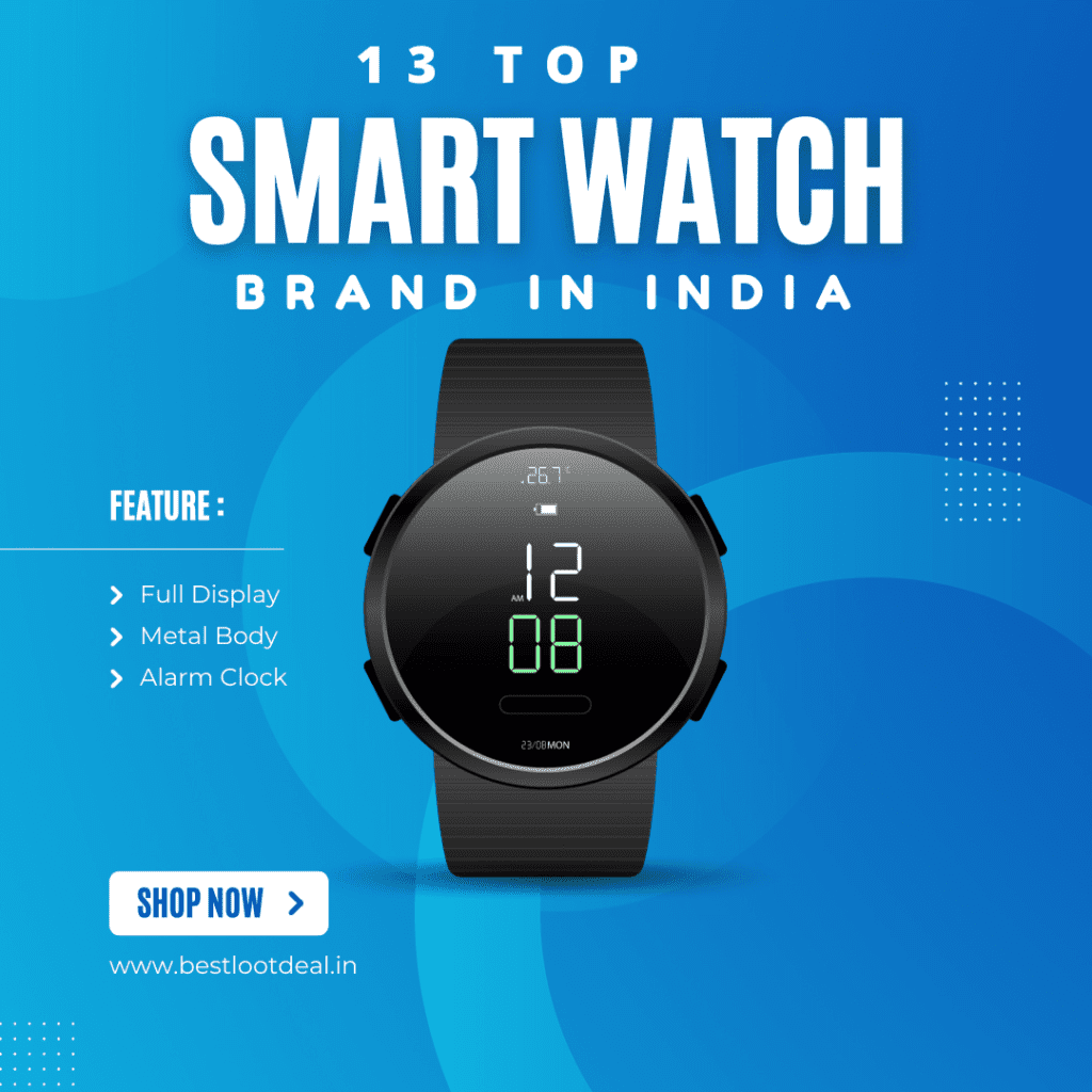 13 Top Smartwatch Brands in India A Comprehensive Review